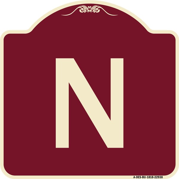 Designer Series Sign W/ Letter N, Burgundy Heavy-Gauge Aluminum Sign, 18" x 18", BU-1818-22938